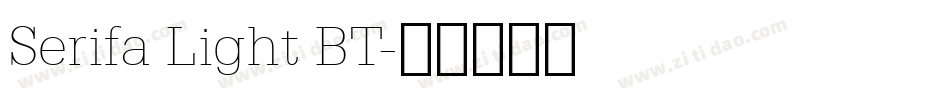 Serifa Light BT字体转换
